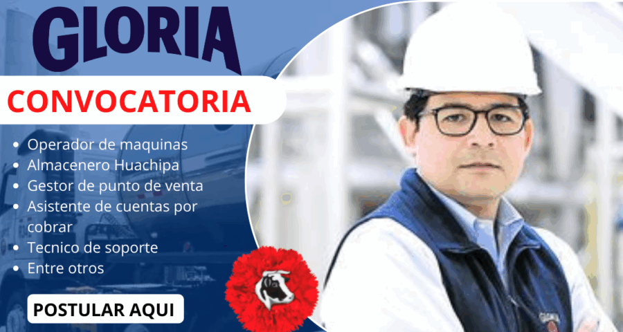 GRUPO GLORIA – Necesita personal capacitado