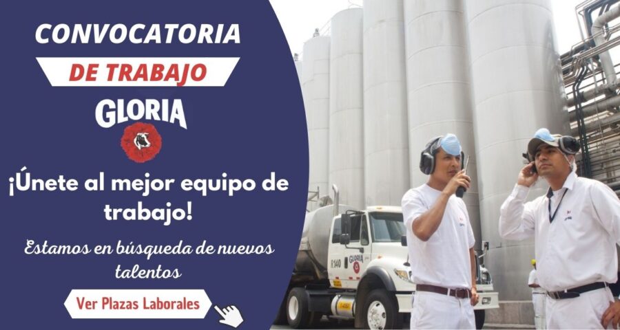 GRUPO GLORIA – Solicita personal calificado para asumir retos en diferentes áreas