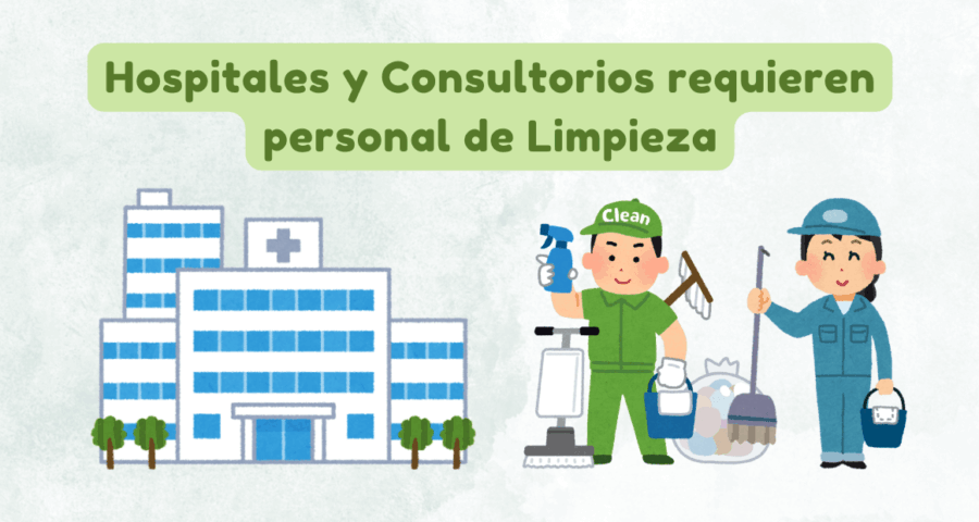 Hospitales y Consultorios requieren personal de Limpieza