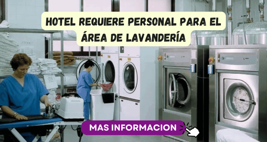 Hotel requiere personal para el área de lavandería