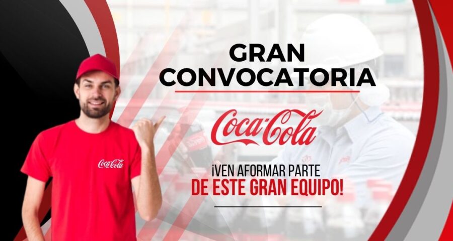 Importante corporación COCA COLA cuenta con nuevas plazas