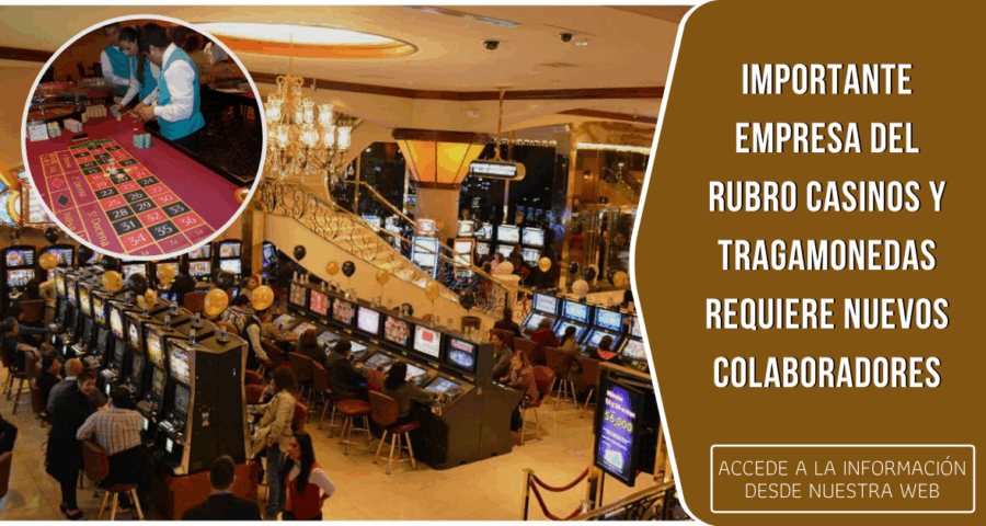 Importante empresa del rubro casinos y tragamonedas requiere nuevos colaboradores