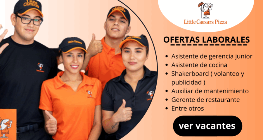 LITTLE CAESARS-Abre nuevas ofertas laborales