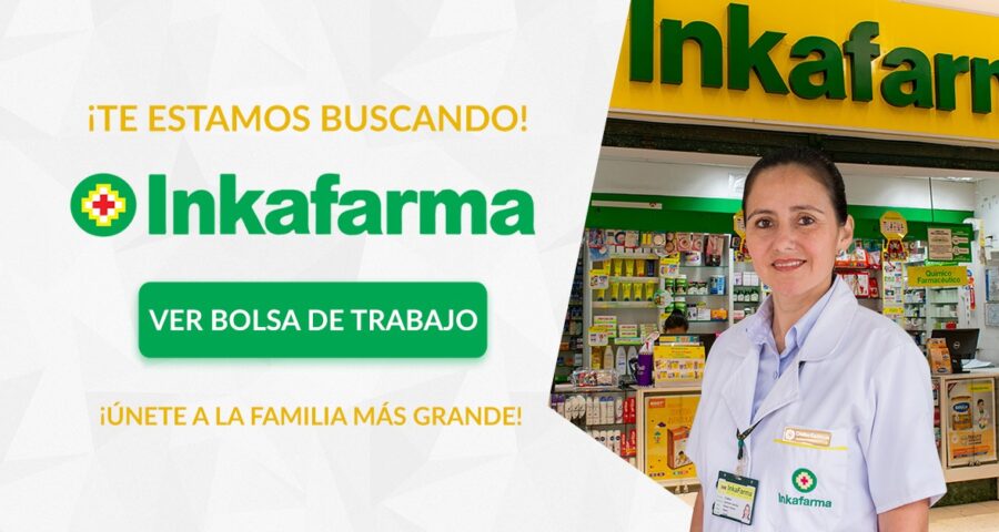 La cadena de boticas Inkafarma busca colaboradores responsables a nivel nacional