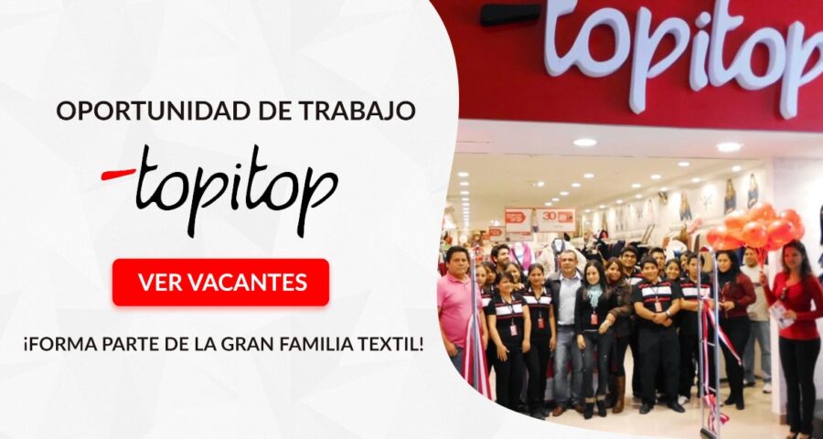 La reconocida cadena de tiendas Topitop cuenta con oportunidad para trabajar