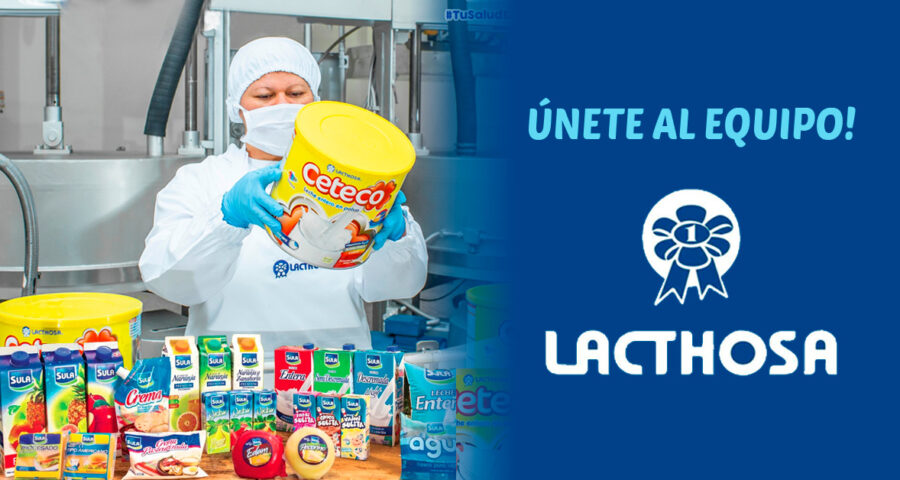 Lacthosa ofrece nuevas oportunidades laborales con y sin experiencia para diversas áreas