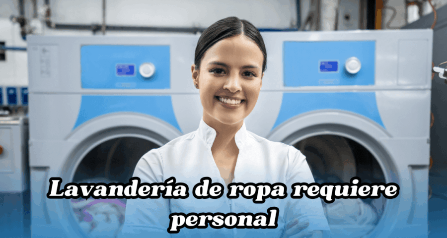 Lavandería de ropa requiere personal