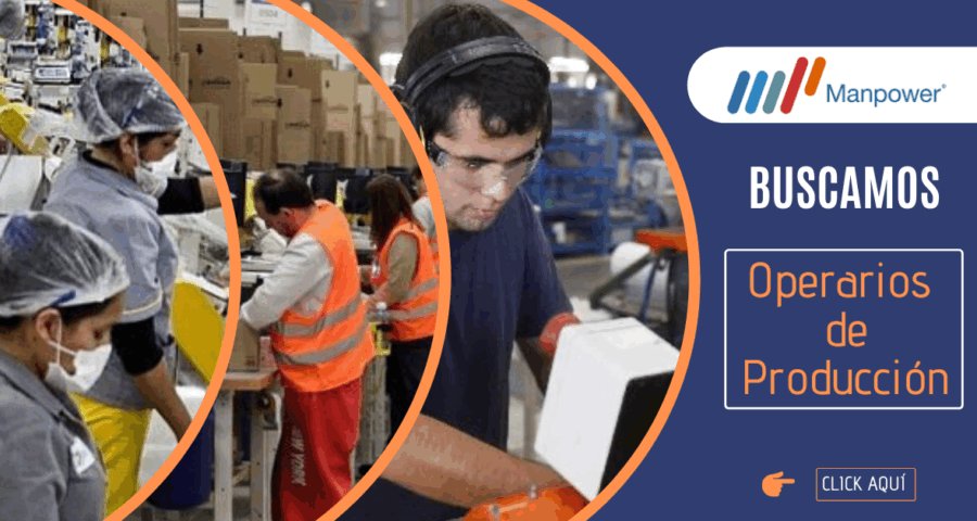 Masiva convocatoria para Operarios de Producción en reconocida empresa MANPOWER