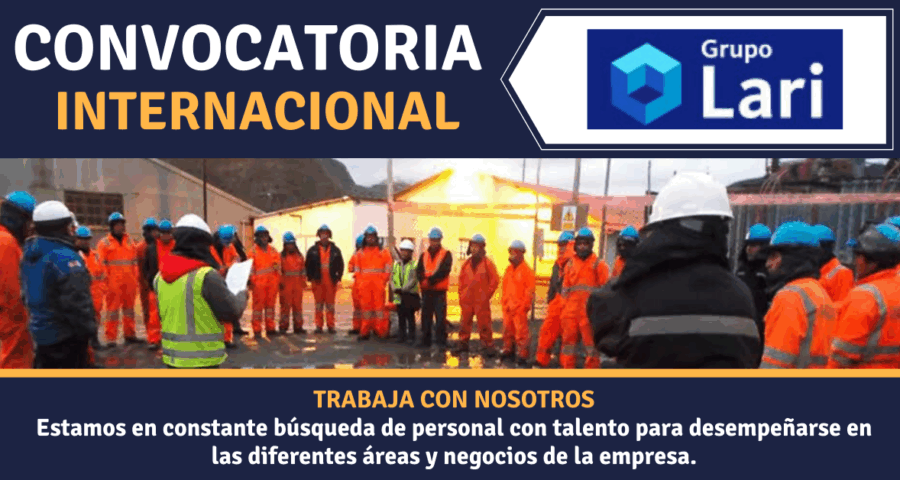 NUEVA CONVOCATORIA LABORAL EN EMPRESA LARI CONTRATISTAS SAC LÍDER EN LATINOAMERICA