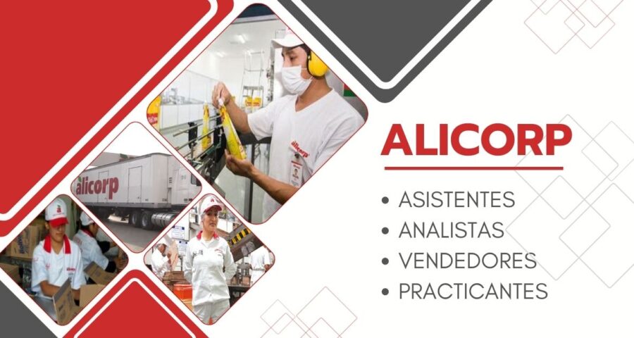 Nuevas y atractivas plazas disponibles en reconocida empresa de la industria alimenticia ALICORP