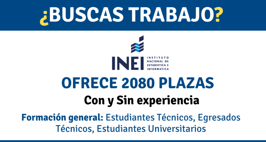 OPORTUNIDAD LABORAL EN INSTITUTO NACIONAL DE ESTADÍSTICA E INFORMÁTICA INEI