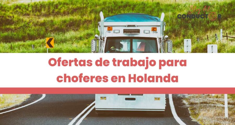 Oferta de trabajo para choferes en holanda