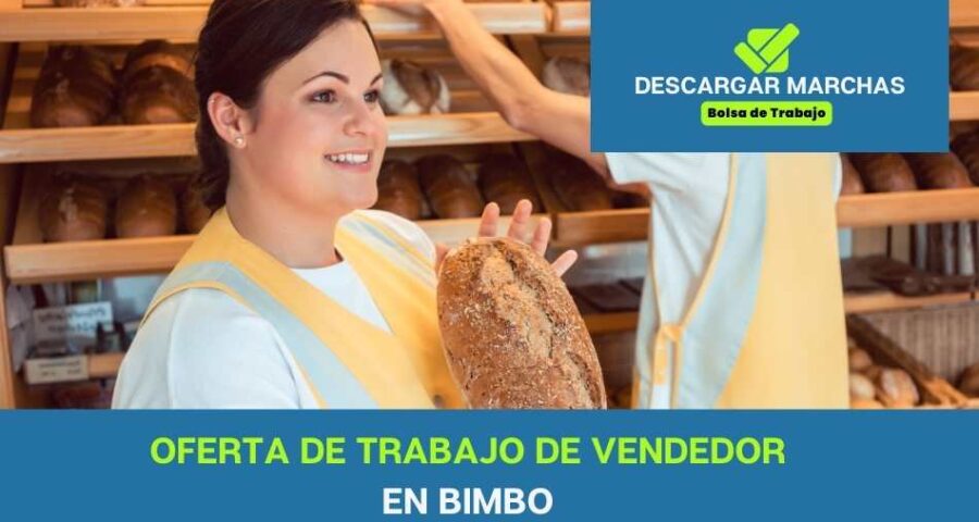 Oferta de trabajo vendedor en Bimbo