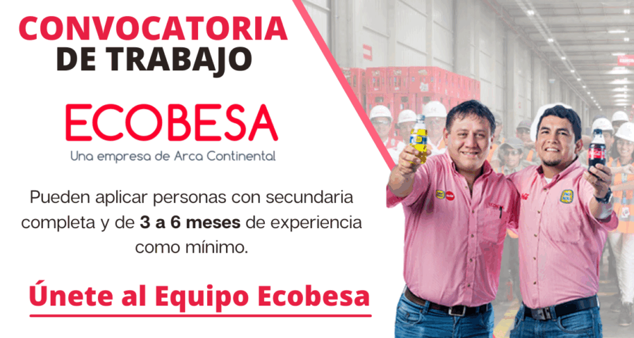 Ofertas De Empleo En Ecobesa Una Empresa De Arca Continental