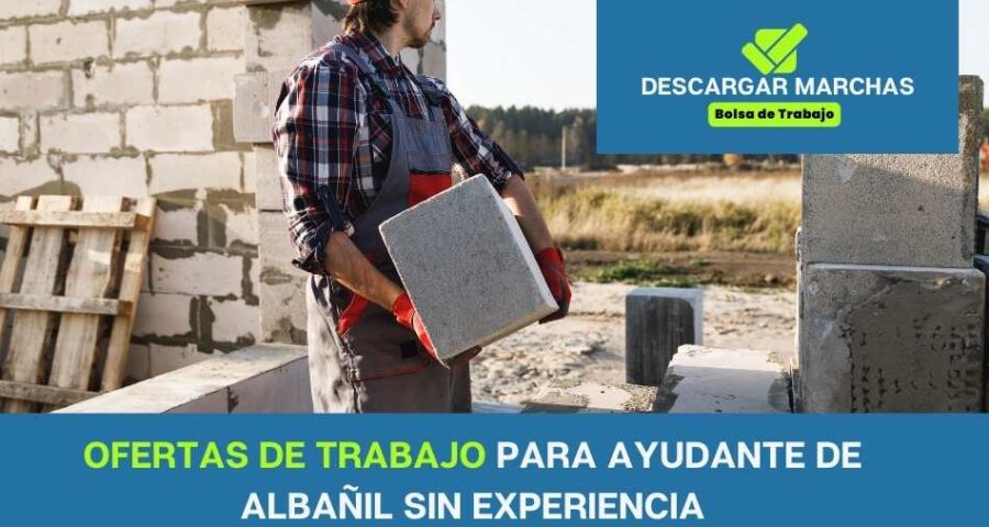 Ofertas de trabajo de ayudante de albañil sin experiencia