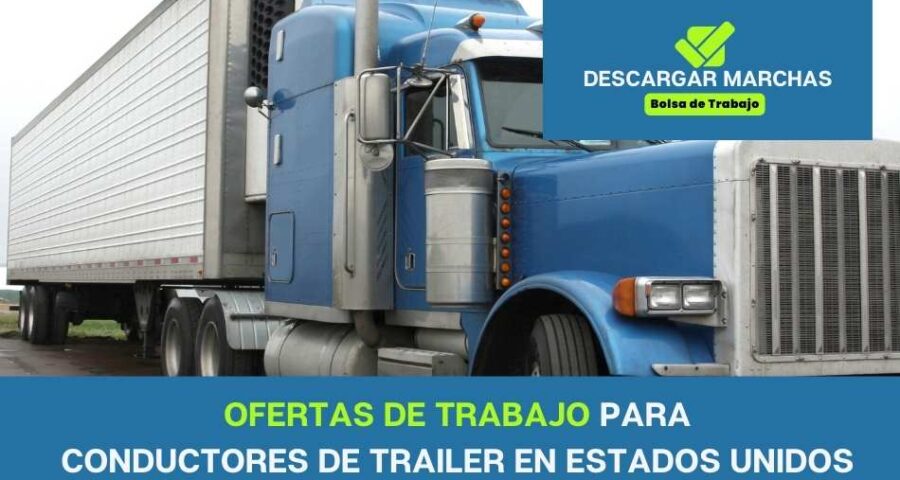 Ofertas de trabajo para conductores de trailer en Estados Unidos