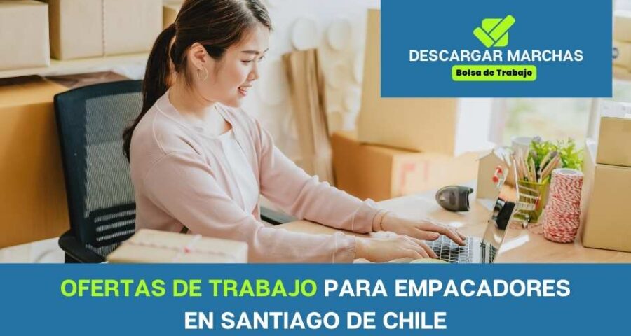 Ofertas de trabajo para empaquetadores en Santiago de Chile