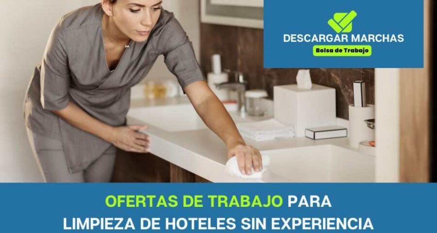 Ofertas de trabajo para limpieza de Hoteles sin Experiencia
