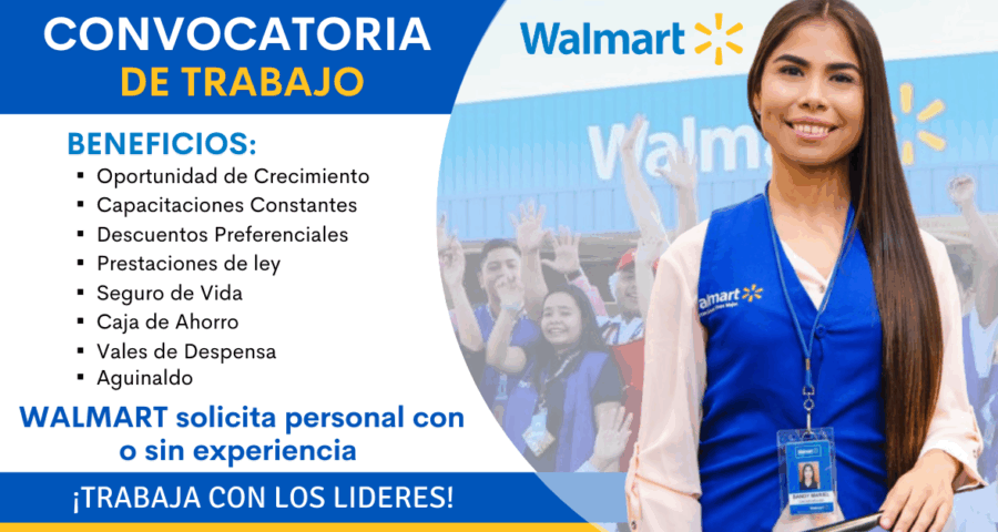 Oportunidad Laboral En Walmart Empresa Líder En Mexico y Centroamerica