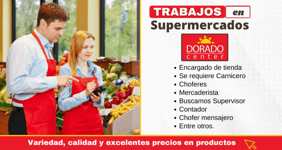 Oportunidad de empleo en Supermercado Dorado Center