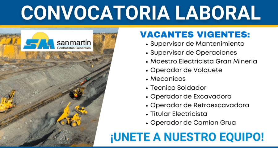 Oportunidad de trabajo San Martin Contratistas Generales ¡Postula y trasciende con nosotros!
