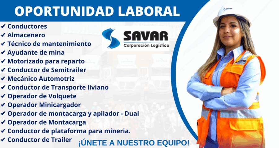 Oportunidad de trabajo en Savar corporación logística