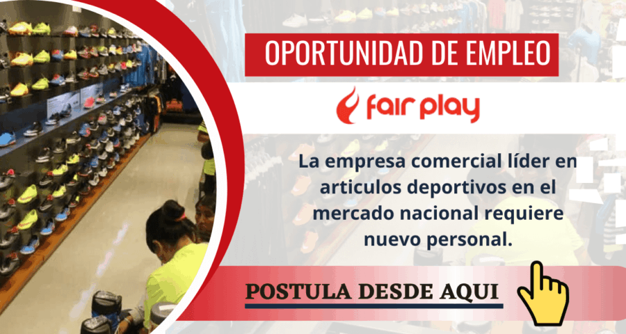 Oportunidad laboral para el rubro comercial retail - Fair Play