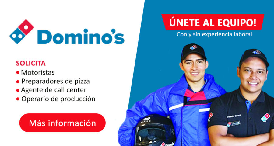 Oportunidades de empleo en Domino´s Pizza para todos con y sin experiencia