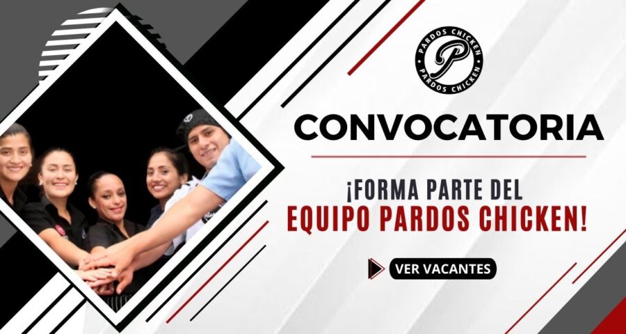 PARDOS CHICKEN cuenta con reciente convocatoria para ser parte de la familia