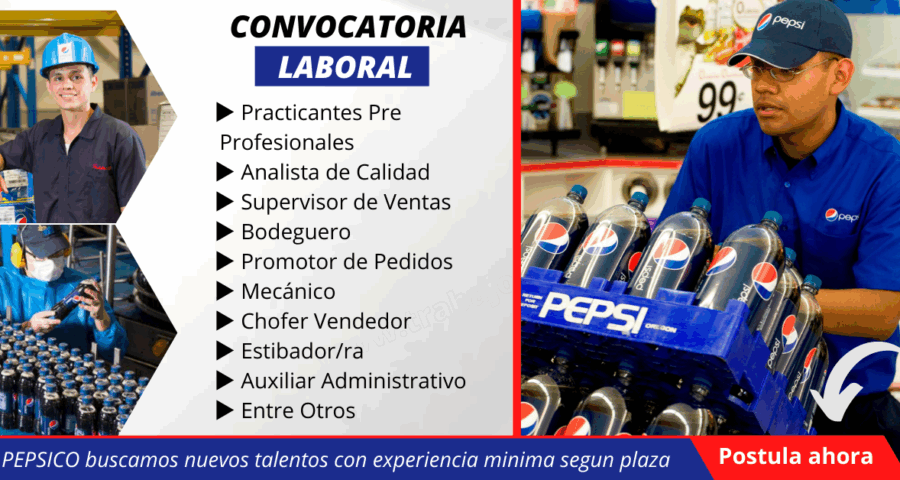 PEPSICO Empresa internacional ofrece nuevas plazas para vendedores, choferes, mecánicos entre otros