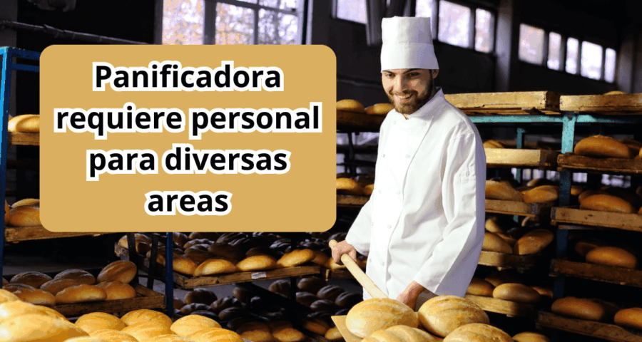 Panificadora requiere personal para diversas areas