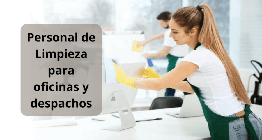 Personal de Limpieza para oficinas y despachos