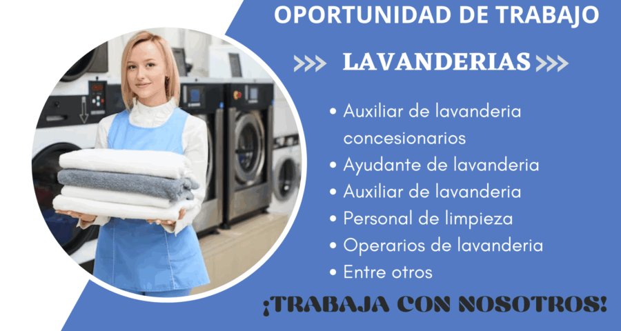 Prestigiosas LAVANDERÍAS solicitan personal