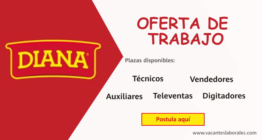Productos Alimenticios Diana, ofrece nuevas plazas de trabajo