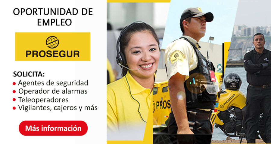 Prosegur ofrece oportunidad de trabajo para Agentes, Cajeros, Vigilantes, y más