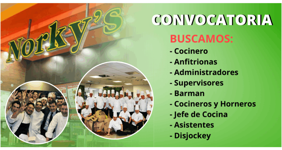 RECIENTE CONVOCATORIA LABORAL EN CADENA DE RESTAURANTES NORKYS