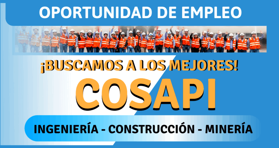 RECIENTE CONVOCATORIA LABORAL EN COSAPI INGENIERÍA Y CONSTRUCCIÓN INTERNACIONAL