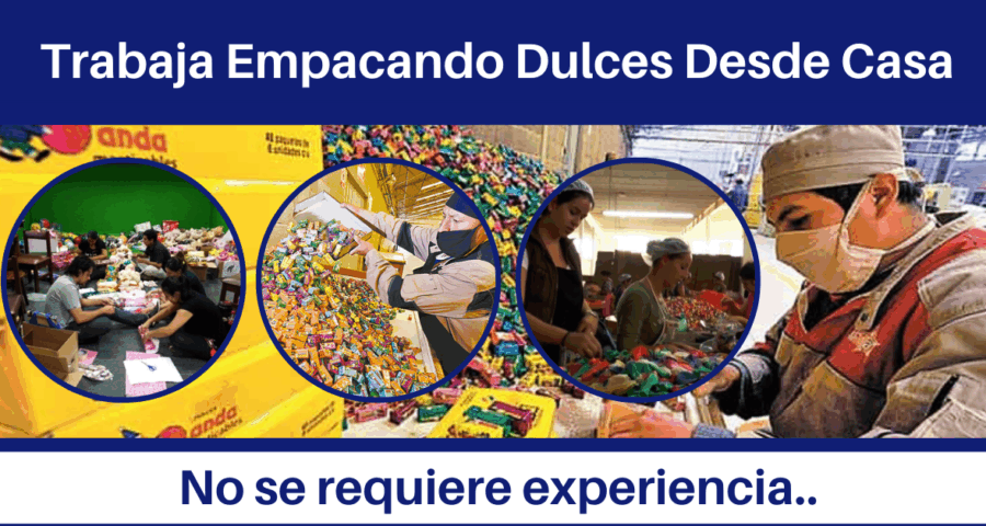 RECIENTE CONVOCATORIA LABORAL PARA EMPACAR DULCES DESDE CASA