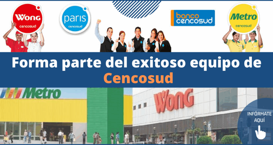 Reciente convocatoria para laborar en reconocida empresa CENCOSUD