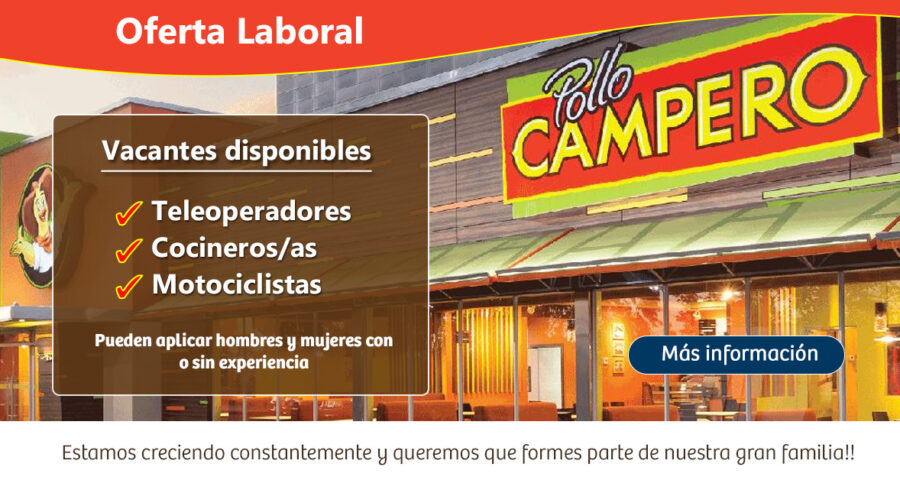 Reclutamiento Pollo Campero, abre nuevas plazas para cocineros, teleoperadores, motoristas, otros