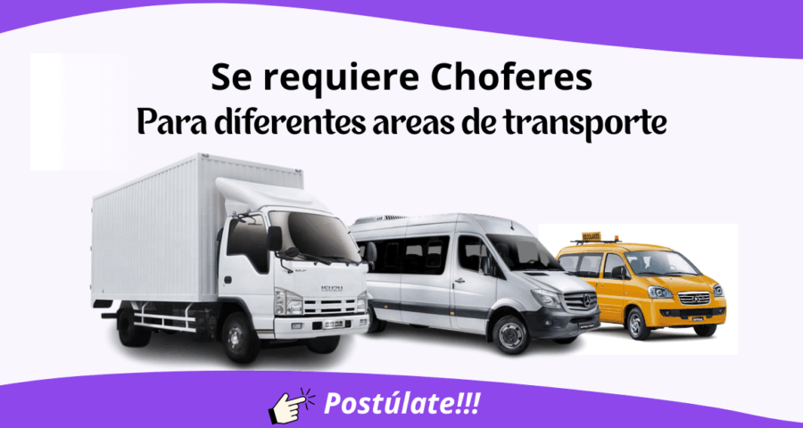 Requerimos Choferes para diferentes areas de transporte