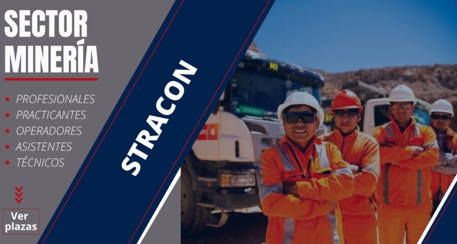 STRACON organiza convocatoria en sector minero y ofrece atractivas plazas