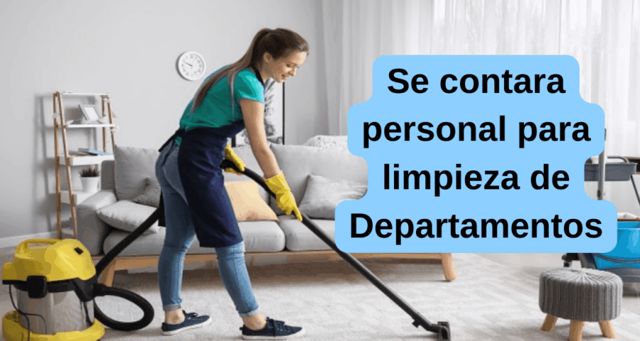 Se contara personal para limpieza de Departamentos