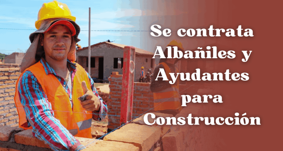 Se contrata Albañiles y Ayudantes
