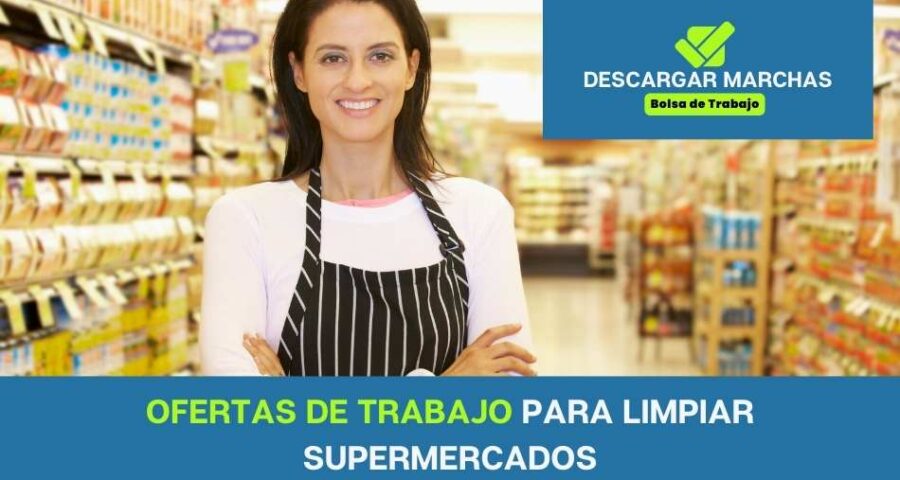 Se necesita personal para limpieza de Supermercados