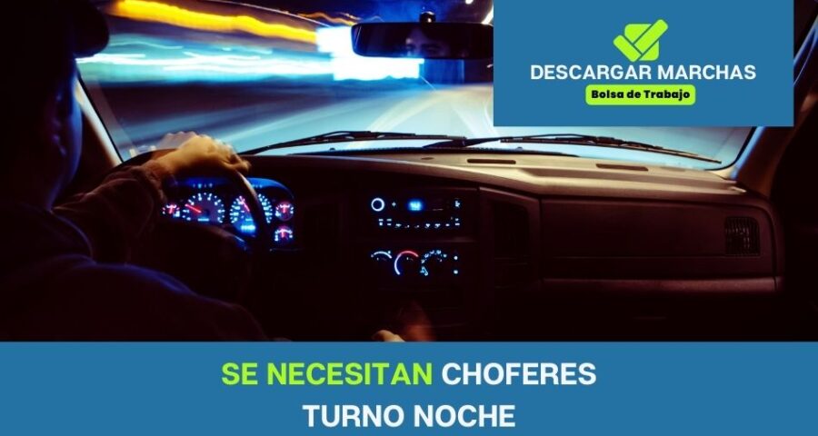 Se necesitan choferes turno noche
