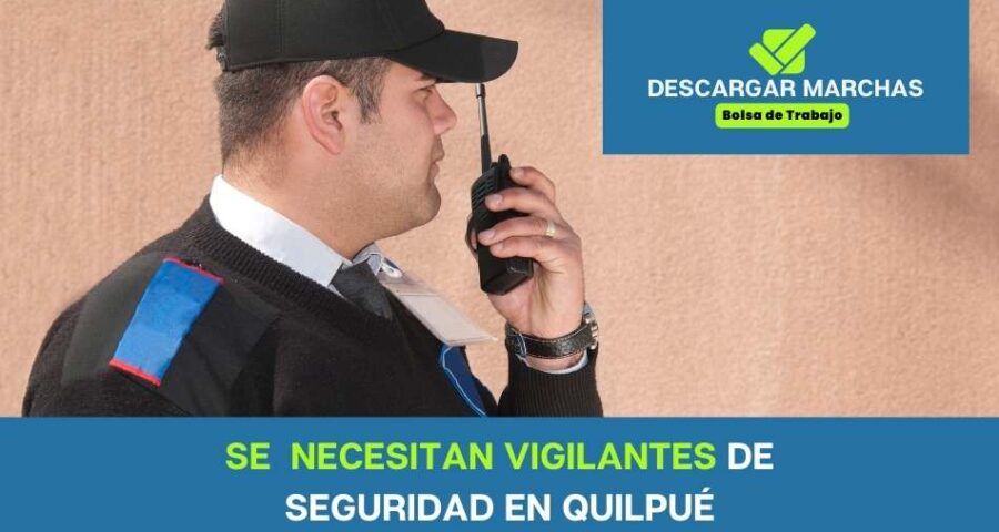 Se necesitan guardias de seguridad Quilpué