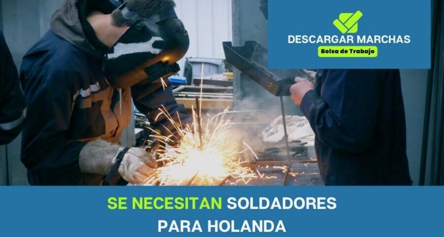 Se necesitan soldadores para Holanda