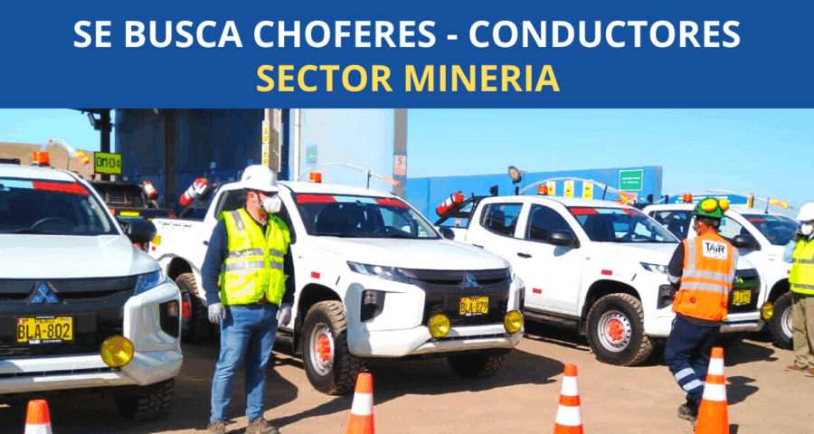 Se solicita choferes y conductores de camioneta para sector minería