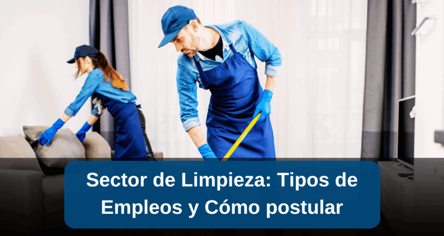 Sector de Limpieza: Tipos de Empleos y Cómo Aplicar